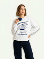 The "Less Depresso" Espresso Sweatshirt
